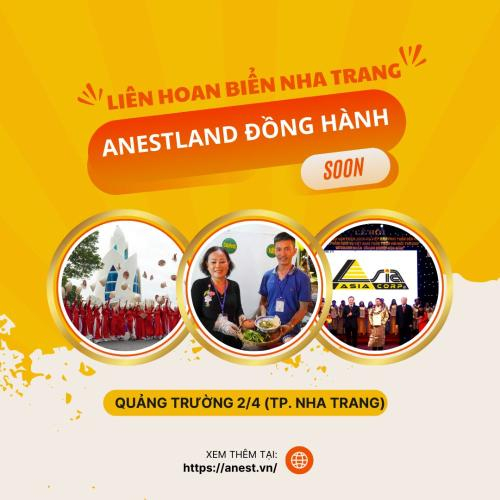 ANESTLAND Đồng Hành Cùng Liên Hoan Du Lịch Biển Nha Trang